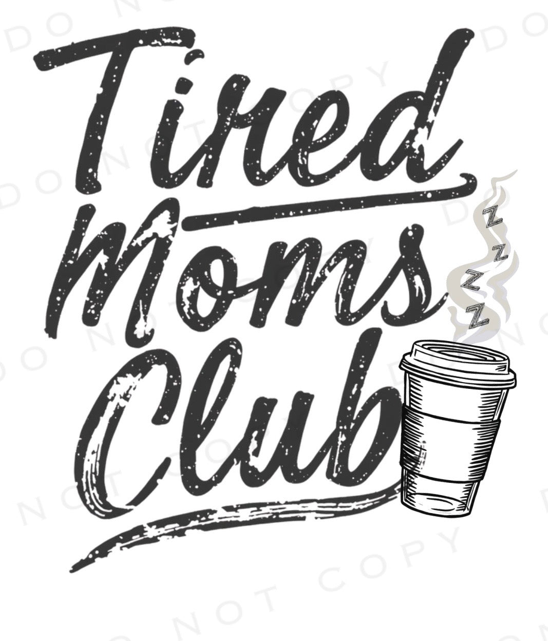 Tired moms club coffee PNG